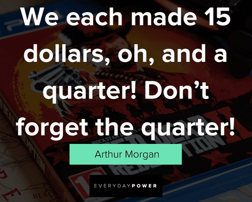 Quarter Arthur Morgan quotes