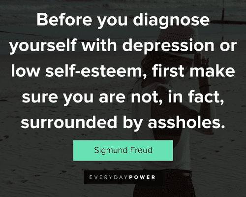 attitude quotes about before you diagnose yourself with depression or low self-esteem
