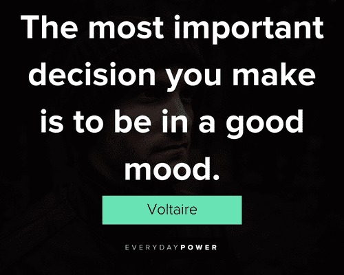 attitude quotes about the most important decision you make is to be in a good mood