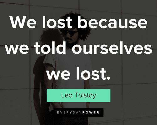 attitude quotes about we lost because we told ourselves we lost