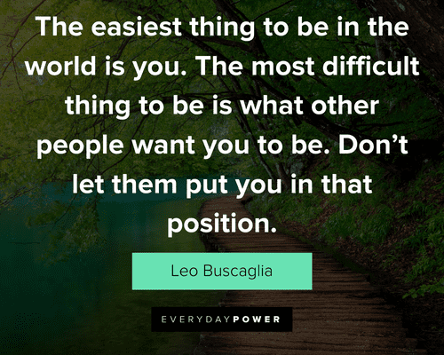 authenticity quotes about the easiest thing to be in the world is you