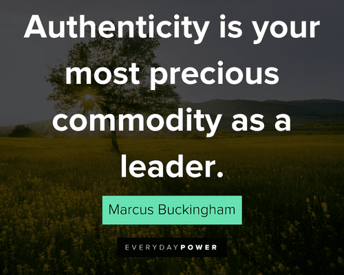 authenticity quotes about authenticity is your most precious commodity as a leader