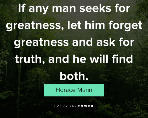 authenticity quotes about if any man seeks for greatness