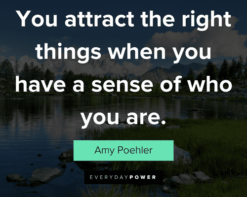 authenticity quotes about you attract the right things when you have a sense of who you are