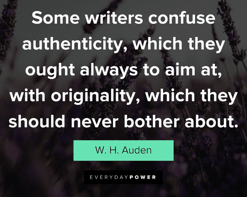authenticity quotes about some writers confuse authenticity