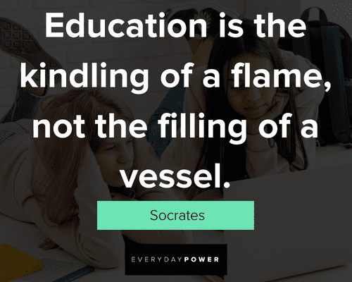 education is the kindling of a flame back to school quotes