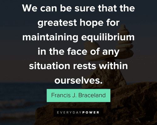 balance quotes that the greatest hope for maintaining equilibrium in the face