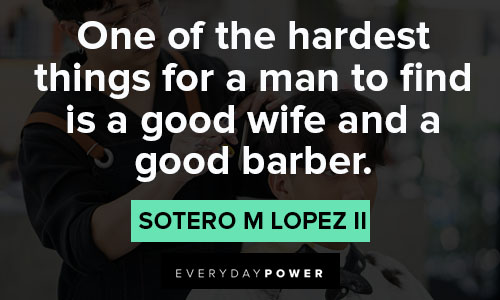 barber quotes to find is a good wife and a good barber