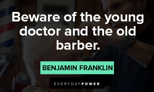 barber quotes about beware of the young doctor and the old barber