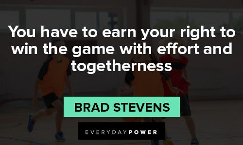 basketball quotes about You have to earn your right to win the game 