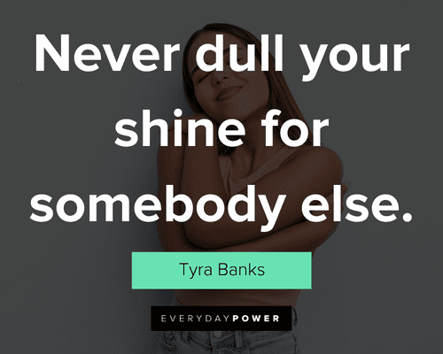 be yourself quotes about never dull your shine for somebody else