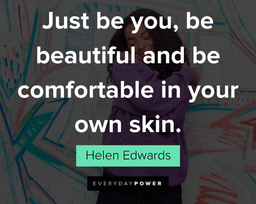 be yourself quotes about just be you, be beautiful and be comfortable in your own skin