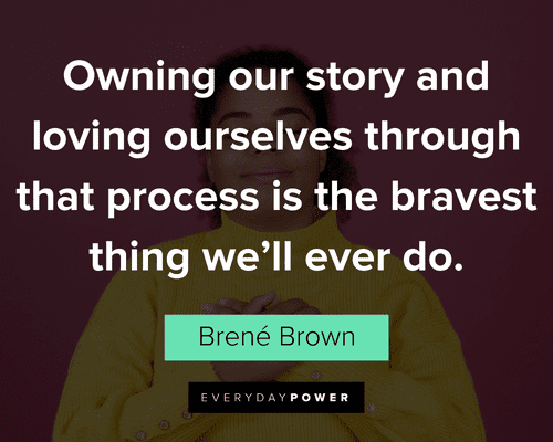 be yourself quotes about owning our story and loving ourselves through that process