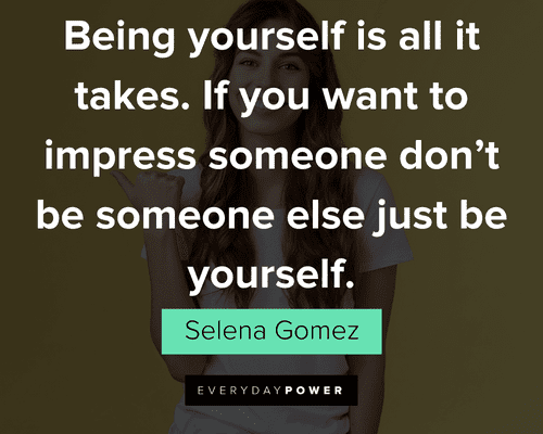 be yourself quotes about if you want to impress someone don't be someone else just be yourself