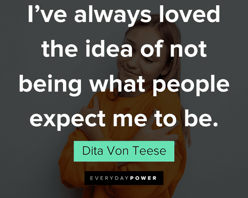 be yourself quotes about I’ve always loved the idea of not being what people expect me to be