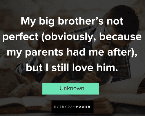 big brother quotes about perfection