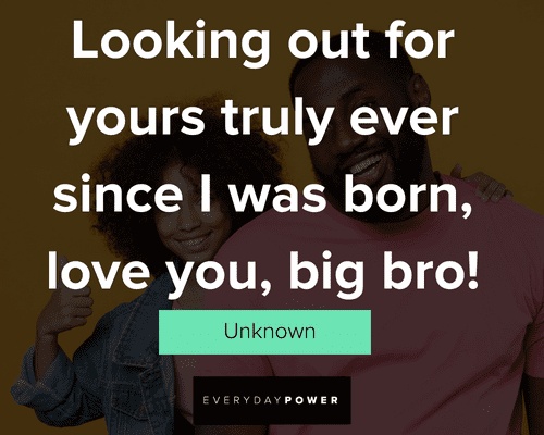 big brother quotes about love you, big bro