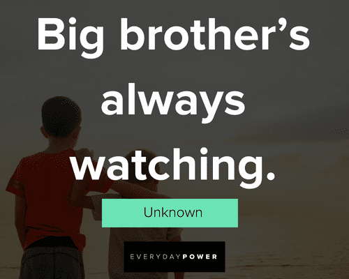 90 Big Brother Quotes About this Important Man in Your Life