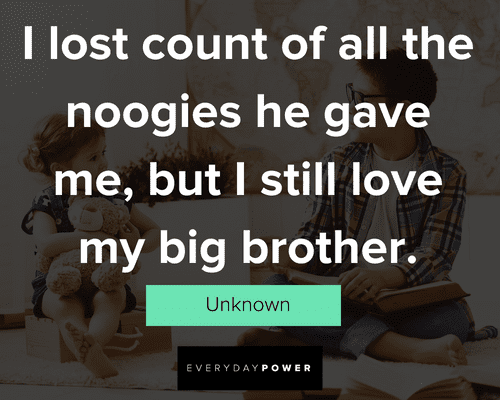 big brother quotes about loving big brother