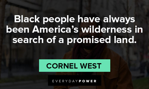 black history month quotes about Black people have always been America's wilderness in search of a promised land