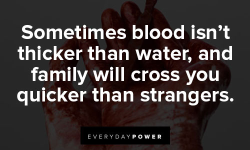 blood is thicker than water quotes about quicker than strangers
