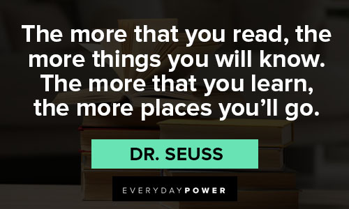 booklover quotes about the more that you read, the more things you will know