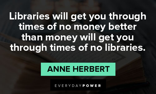 booklover quotes about libraries will get you through times of no money better than money