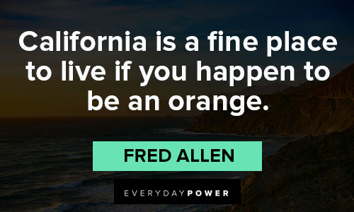 California Quotes And Sayings