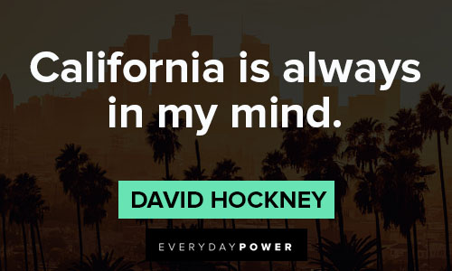 California quotes about California is always in my mind