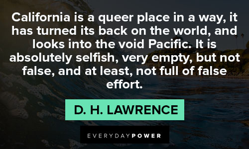 California quotes about California is a queer place in a way