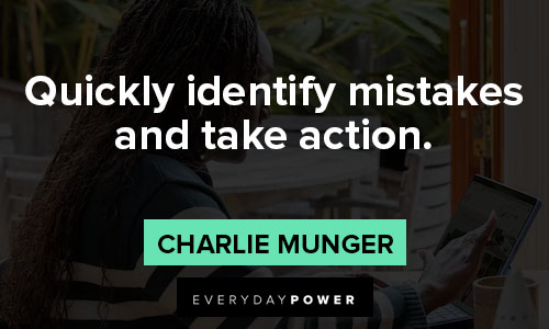 Charlie Munger quotes about quickly identify mistakes and take action