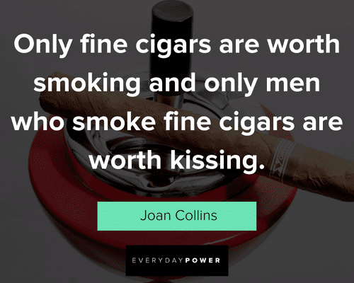 Cigar quotes from Joan Collins