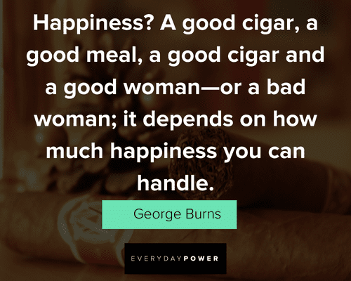 Happiness Cigar quotes