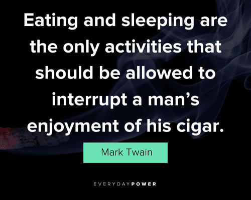Cigar quotes on eating and sleeping
