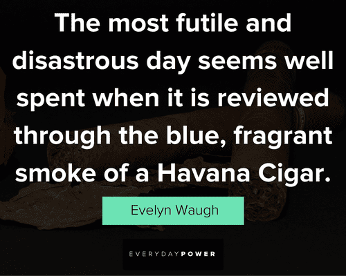 Cigar quotes about smoke of Havana Cigar