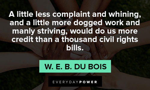 civil rights quotes about a little less complaint and whining