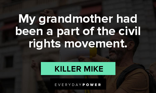 civil rights quotes about my grandmother had been a part of the civil rights movement