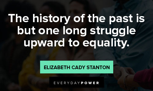 civil rights quotes about one long struggle upward to equality