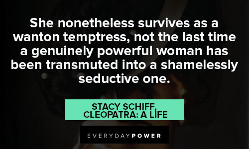 Cleopatra quotes about she nonetheless survives as a wanton temptress
