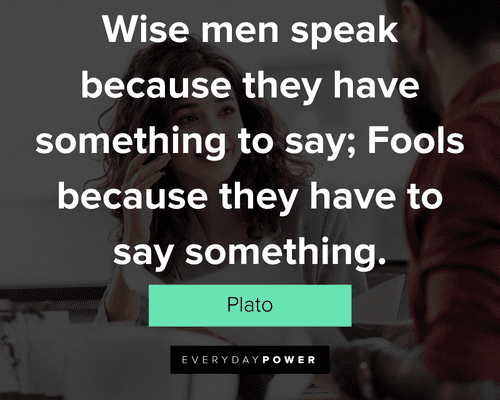 communication quotes about fools because they have to say something