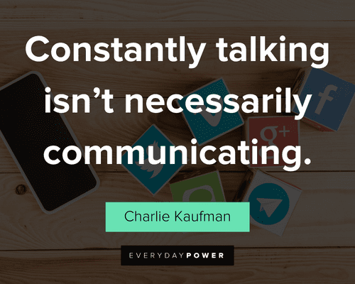 communication quotes about constantly talking isn't necessarily communicating