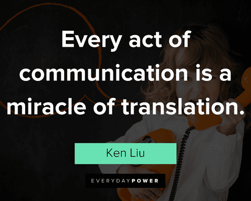 communication quotes about every act of communication is a miracle of translation