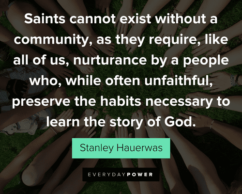 community quotes about preserve the habits necessary to learn the story of God