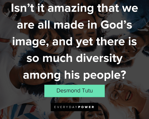 community quotes about isn't it amazing that we are all made in God's image