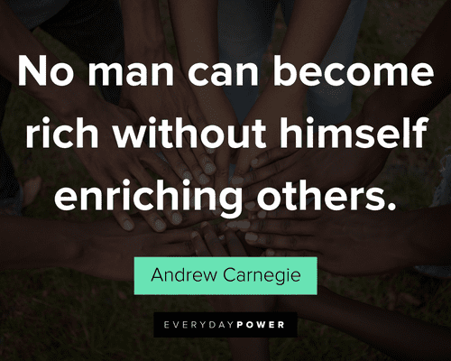 community quotes about no man can become rich without himself enriching others