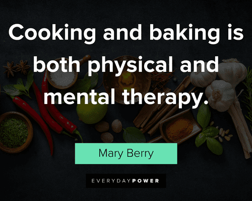 cooking quotes about Cooking and baking is both physical and mental therapy