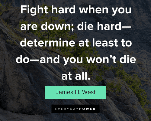 courage quotes about fight hard when you are down