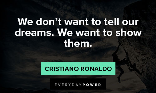 cristiano ronaldo quotes about secret dreams