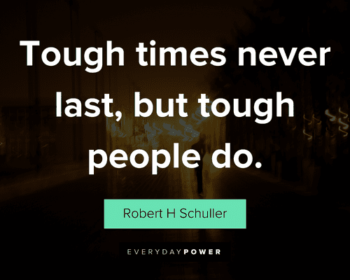dark quotes about tough times never last, but tough people do
