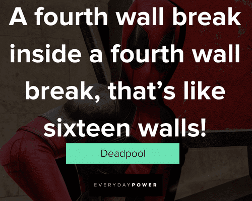Deadpool quotes about a fourth wall break